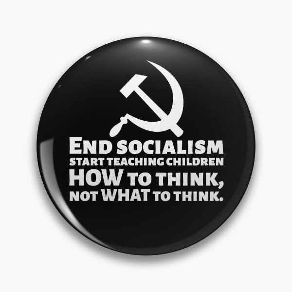Item preview, End socialism - start teaching children HOW to think, not WHAT to think - Political Anti Communist & Socialist designed and sold by Styrman.