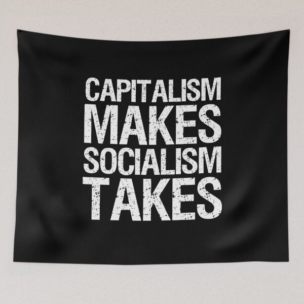 Item preview, Capitalism Makes, Socialism Takes - Anti Socialist Libertarian designed and sold by Styrman.