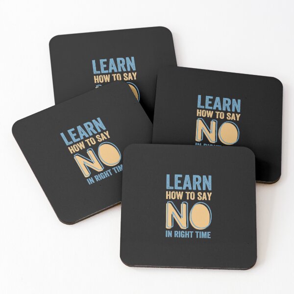 Item preview, Learn how to say no in right time designed and sold by FurioInc.