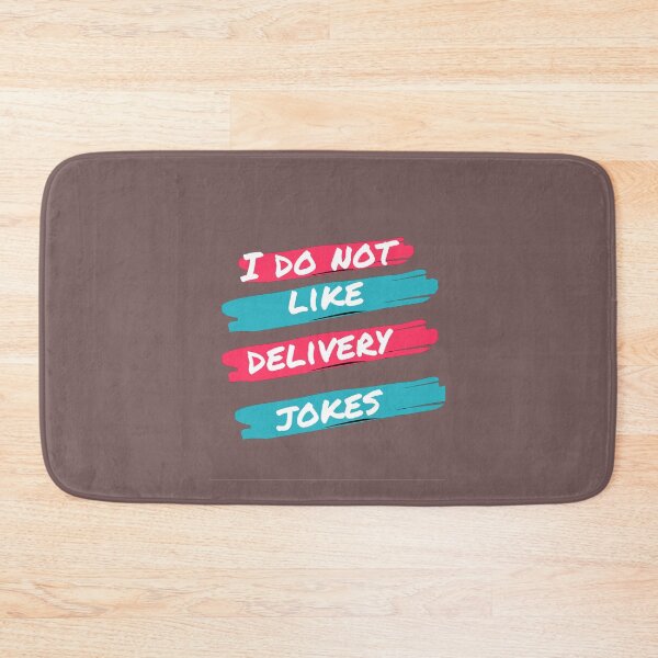 Item preview, i don't like delivery jokes designed and sold by lordofsilence.