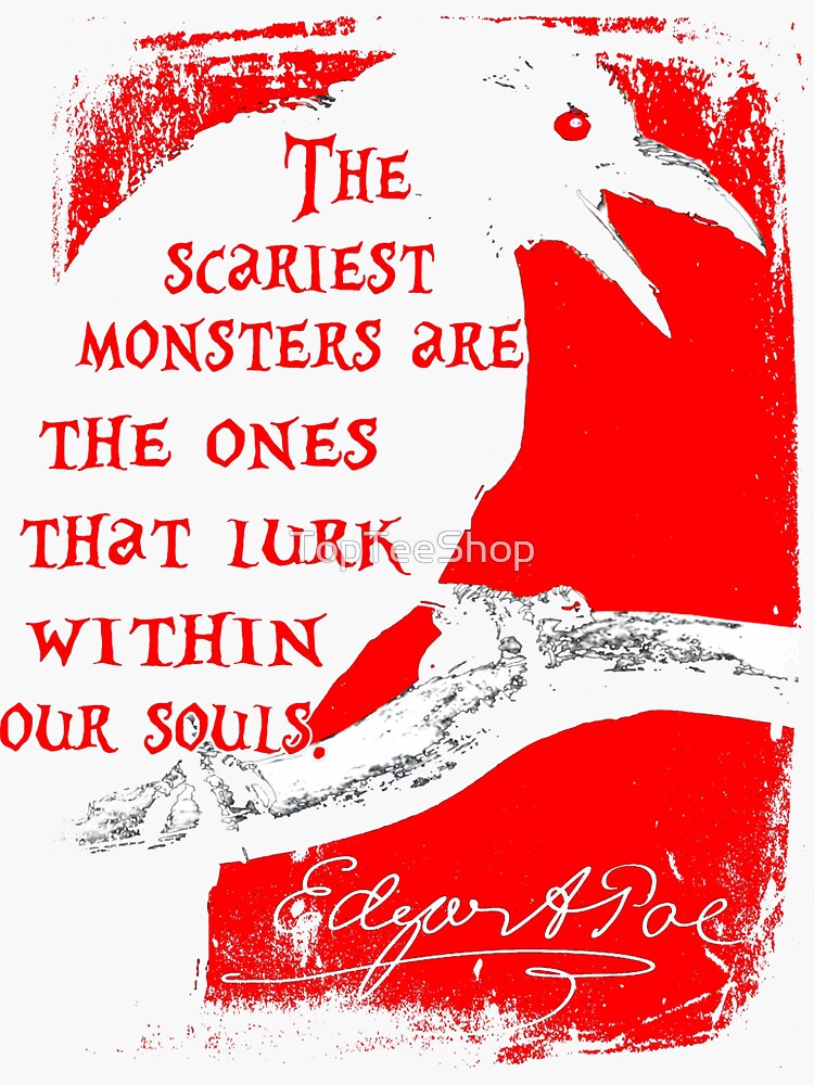 Edgar Allan Poe Gifts- The Scariest Monsters Are The Ones Edgar Allan Poe Gifts- The Scariest Monsters Are The Ones