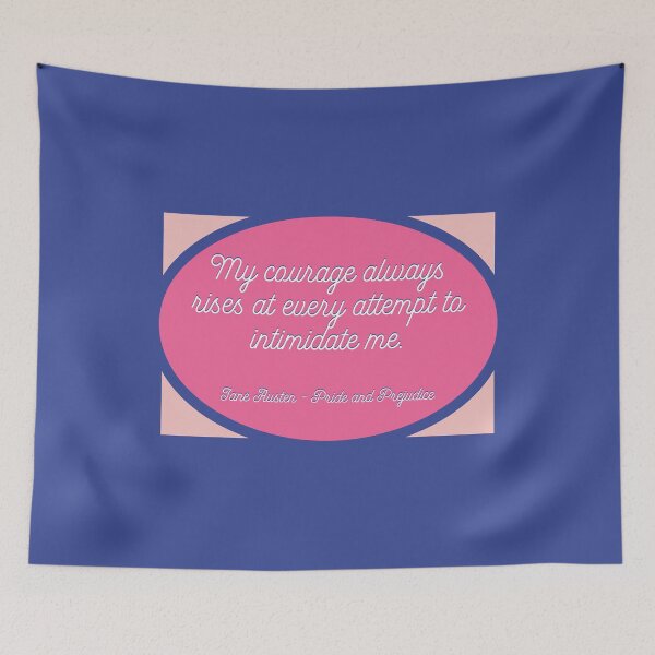 Item preview, My Courage Rises at Every Attempt to Intimidate Me - Pride and Prejudice Quote, Jane Austen designed and sold by heyitsclara.