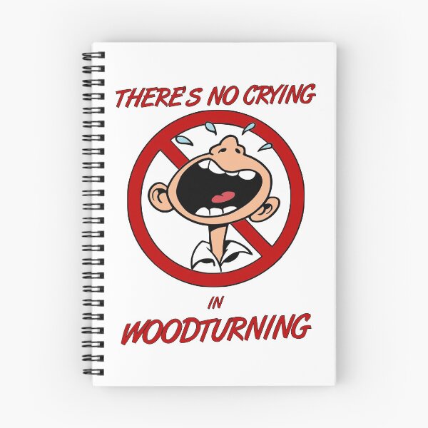 Item preview, There's No Crying in Woodturning designed and sold by JCJWoodworks.