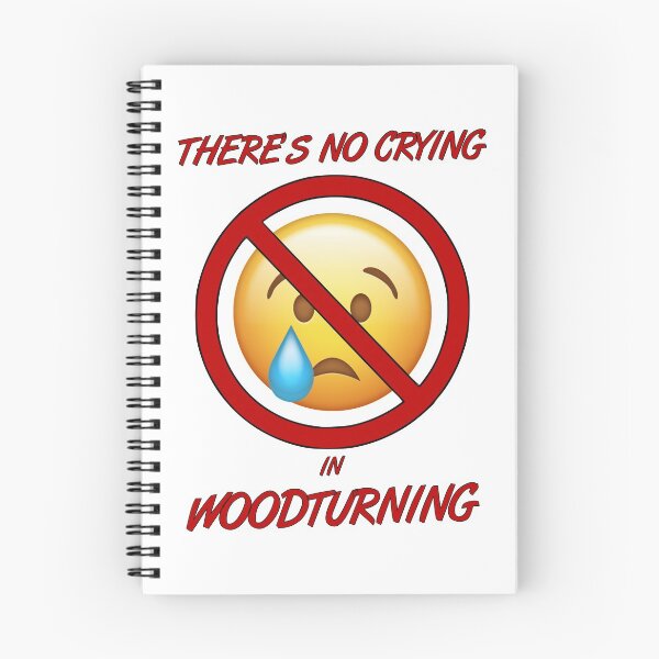 Item preview, There's No Crying in Woodturning Emoji designed and sold by JCJWoodworks.