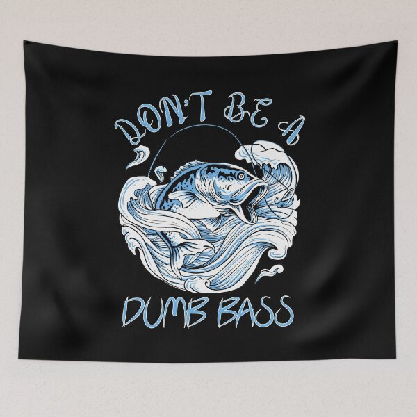 Item preview, Don't Be A Dumb Bass designed and sold by crazy merchs.