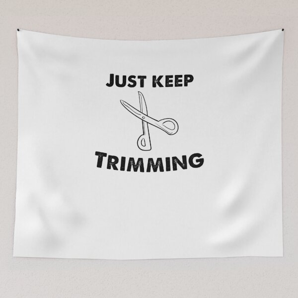 Item preview, just keep trimming, hairstylist gift, funny designed and sold by blkstore.