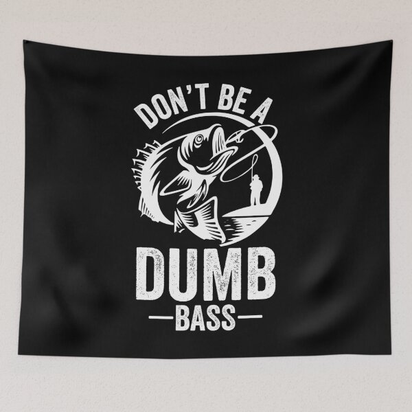 Item preview, Don't Be A Dumb Bass designed and sold by crazy merchs.