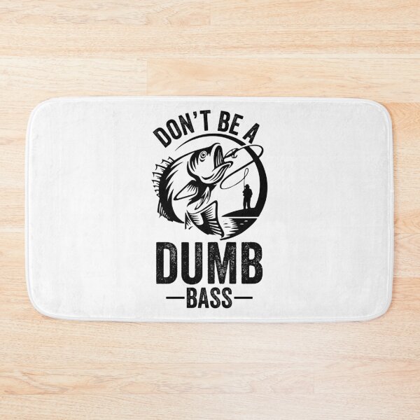 Item preview, Don't Be A Dumb Bass designed and sold by crazy merchs.