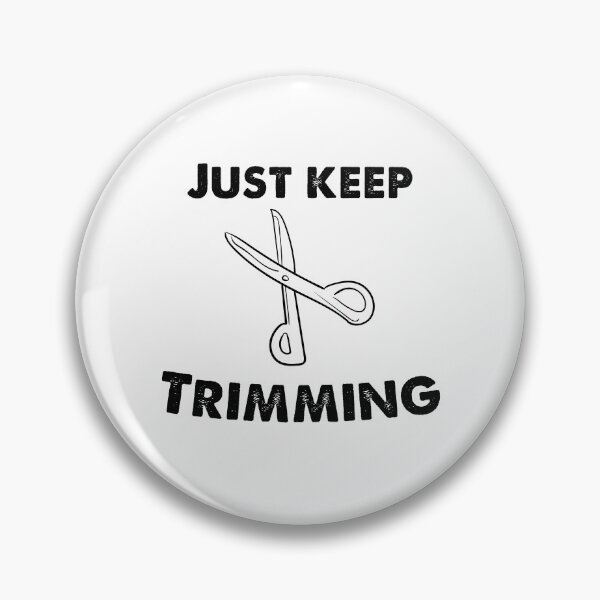 Item preview, just keep trimming, hairstylist gift, funny designed and sold by blkstore.