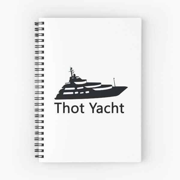 Item preview, Thot Yacht , Funny Silly Saying designed and sold by Rexoo.