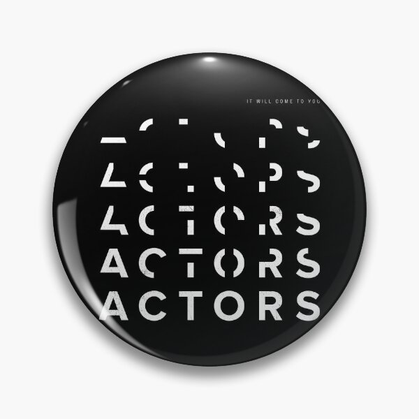 Item preview, ACTORS - It Will Come To You designed and sold by bw1119.
