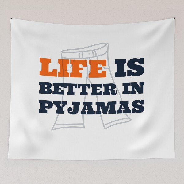 Item preview, Life is better in pyjamas- Funny Saying designed and sold by MNSDesignHub.