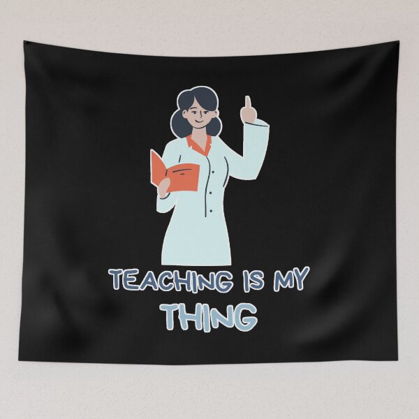 Item preview, Teaching Is My Thing Female designed and sold by Finn1385.