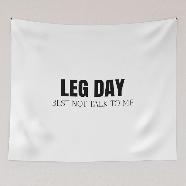 Item preview, Leg day best not talk to me, Training, Gym, Fitness designed and sold by cyhdesign.