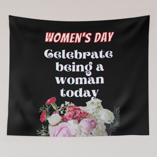 Item preview, Women's day - Celebrate being a woman today - white text  designed and sold by AnnaBBS.