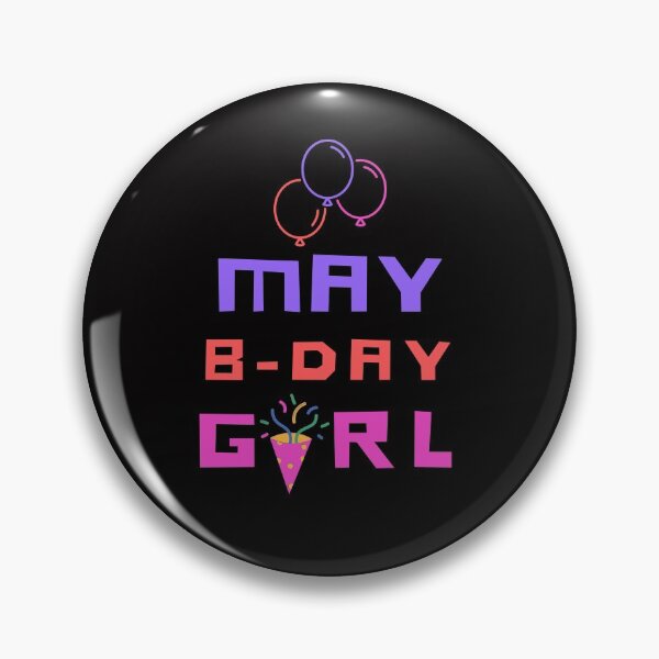 Item preview, Born in May Birthday Girl Chocolate Cute Funny Shirt 2021 Meme Spring Party Cake Balloons Wedding Anniversary Cute Funny Sarcastic Inspirational Motivational Birthday Present designed and sold by EpsilonEridani.