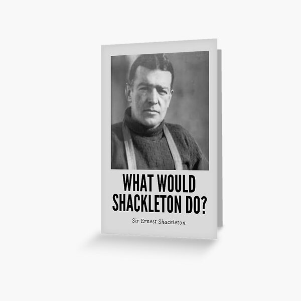 Item preview, What would Shackleton Do Print designed and sold by statement79.