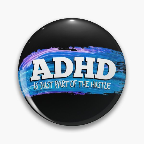 Item preview, ADHD Is Just Part Of The Hustle, Attention Deficit HyperActive Disorder Awareness designed and sold by MJDezigns.