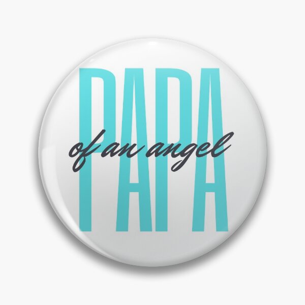 Item preview, Papa of An Angel designed and sold by Missmarbled.