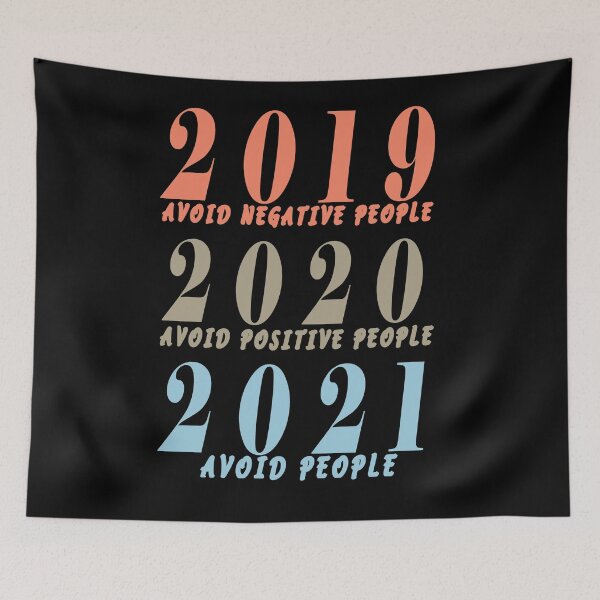 Item preview, 2019 Avoid Negative People 2020 Positive People 2021  designed and sold by arteesy.