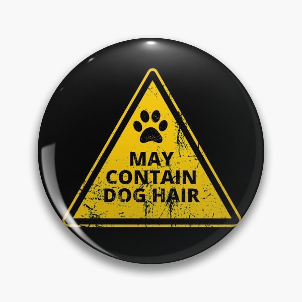 Item preview, May Contain Dog Hair Funny Vet Dog Groomer Warning Sign - Funny designed and sold by Pumpkin-Prints.