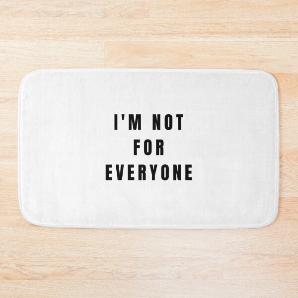 Item preview, I'm not for everyone. designed and sold by ana1moreira.