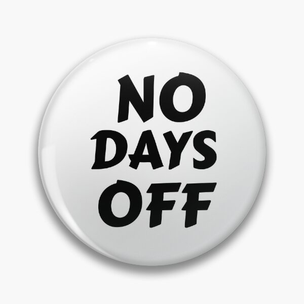 Item preview, No Days Off T-shirt and Apparel Design designed and sold by MucciStore.