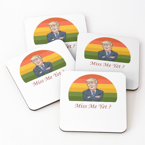 Item preview, miss me yet ? donald trump designed and sold by GalaxyStoreDZ.