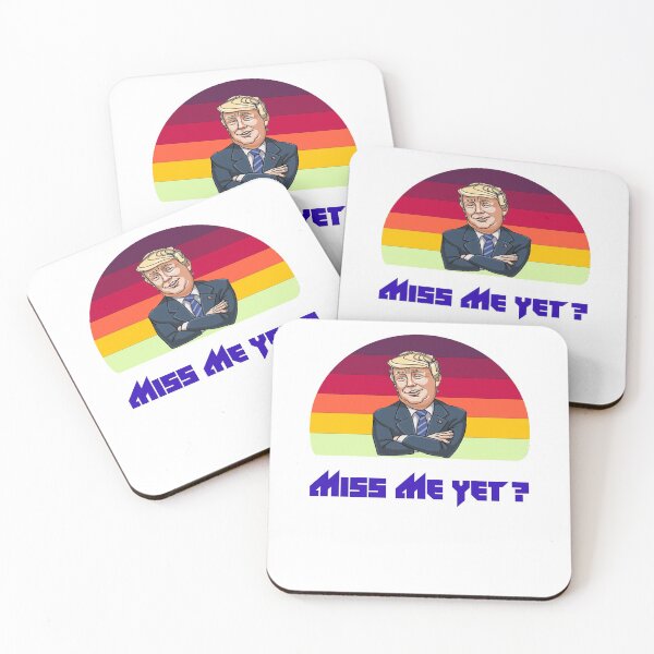 Item preview, miss me yet ? donald trump designed and sold by GalaxyStoreDZ.