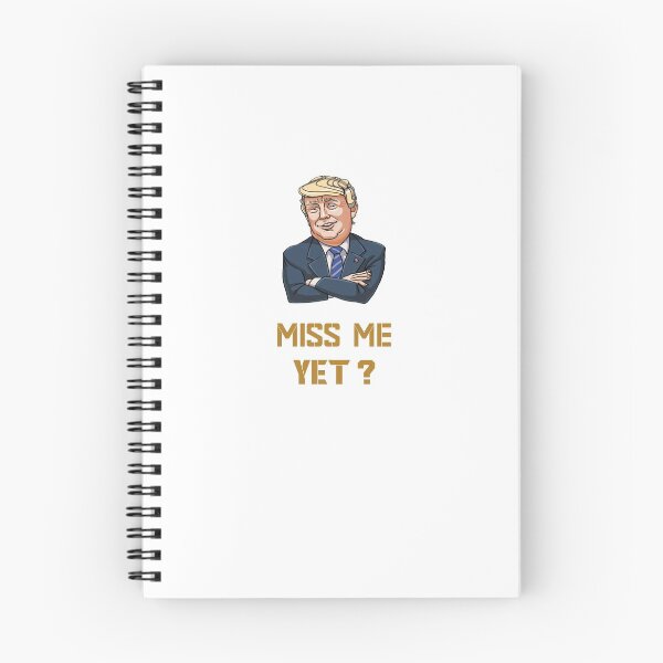 Item preview, miss me yet ? donald trump designed and sold by GalaxyStoreDZ.