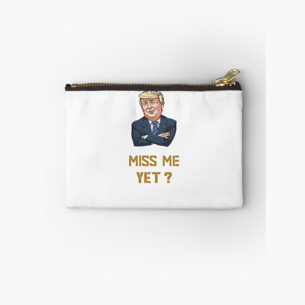 Item preview, miss me yet ? donald trump designed and sold by GalaxyStoreDZ.