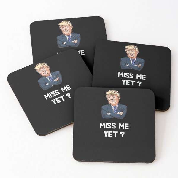Item preview, miss me yet ? donald trump designed and sold by GalaxyStoreDZ.