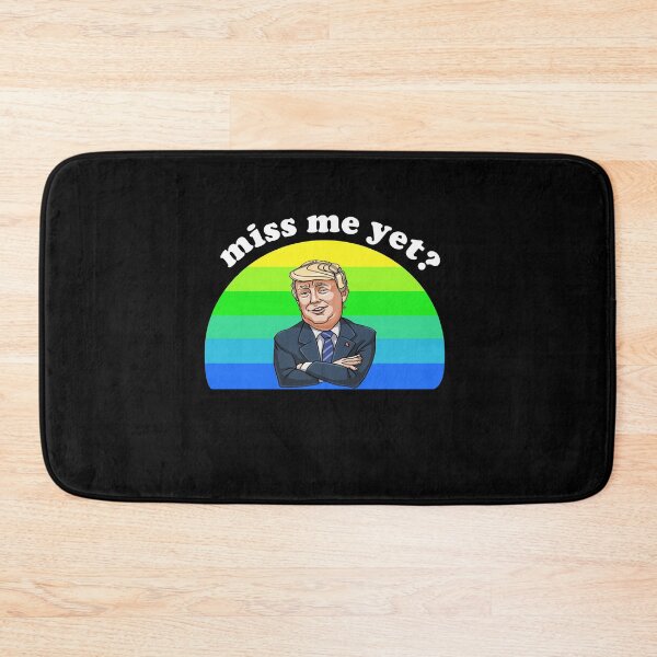 Item preview, miss me yet ? donald trump designed and sold by GalaxyStoreDZ.
