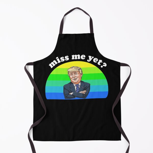 Item preview, miss me yet ? donald trump designed and sold by GalaxyStoreDZ.