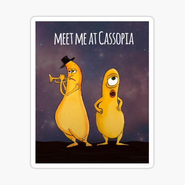 Meet me at Cassopia Sticker