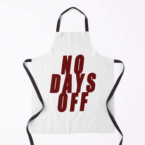 Item preview, no days off designed and sold by FARESS-GENTLE.