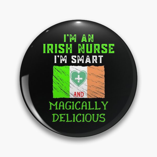 Item preview, I'm An Irish Nurse I'm Smart And Magically Delicious Funny Ireland designed and sold by WoodburyLake.