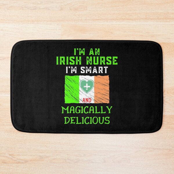 Item preview, I'm An Irish Nurse I'm Smart And Magically Delicious Funny Ireland designed and sold by WoodburyLake.