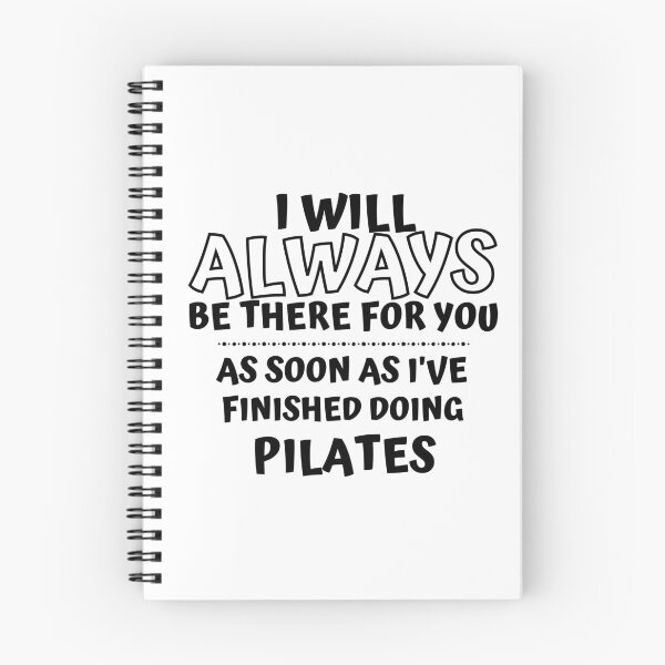 Item preview, I will always be there for you. As soon as I've finished doing pilates designed and sold by TheGreenGoat.