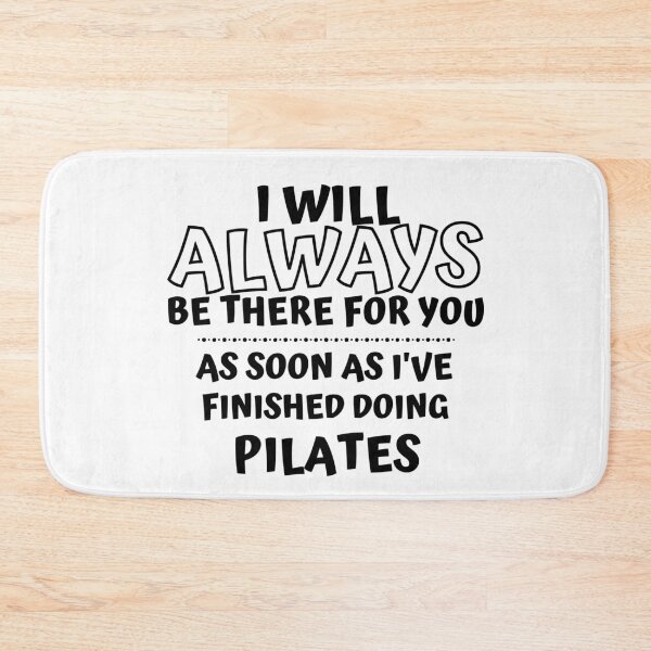 Item preview, I will always be there for you. As soon as I've finished doing pilates designed and sold by TheGreenGoat.