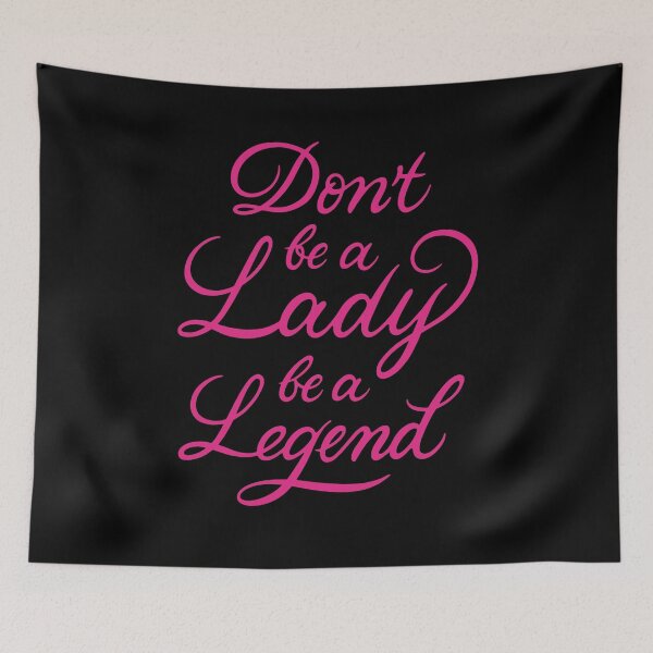 Item preview, Don’t Be A Lady Be A Legend designed and sold by Zagach Letters.