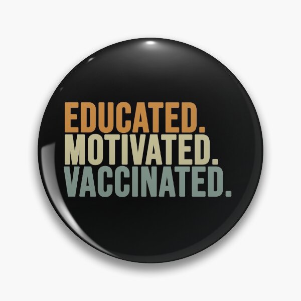 Item preview, educated. motivated. vaccinated. designed and sold by EGIT.
