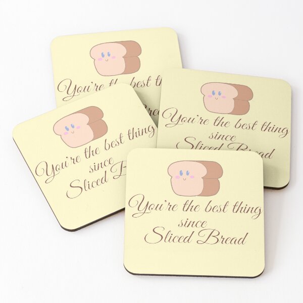 Item preview, Your the Best thing since Sliced Bread designed and sold by LadyBirdKiss.