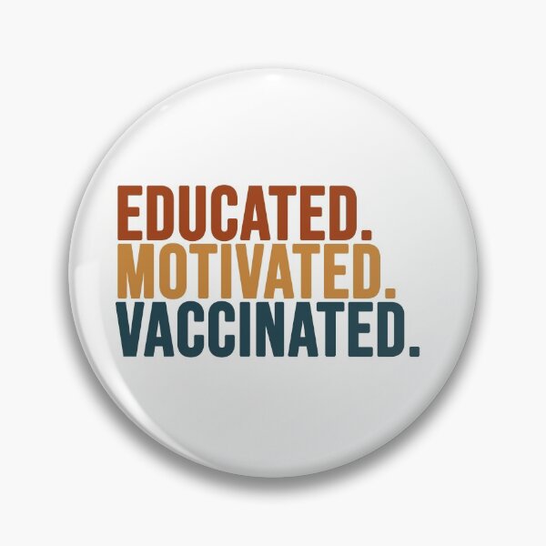 Item preview, educated. motivated. vaccinated. designed and sold by EGIT.