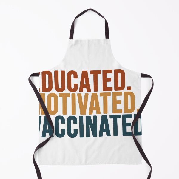 Item preview, educated. motivated. vaccinated. designed and sold by EGIT.