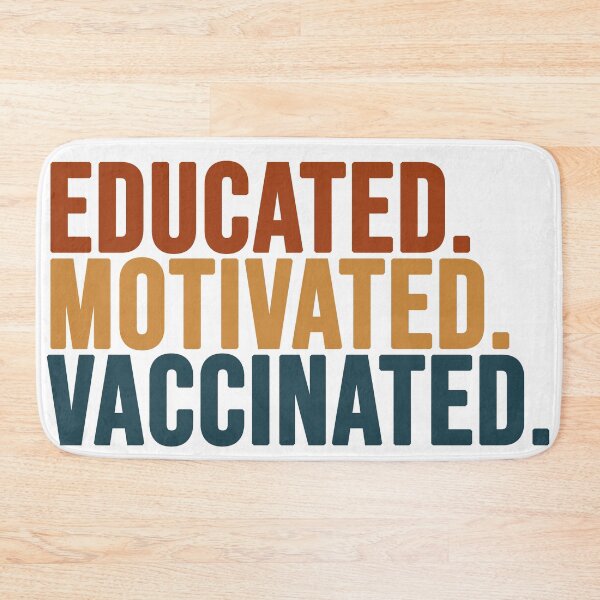 Item preview, educated. motivated. vaccinated. designed and sold by EGIT.