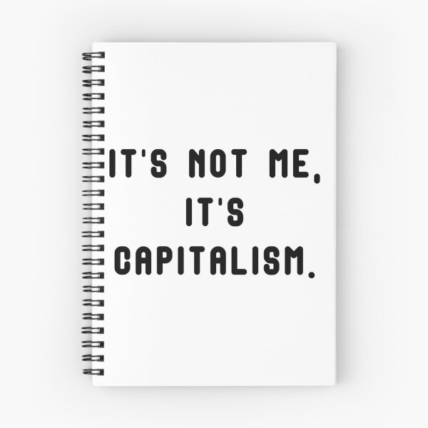 Item preview, It's not me, it's capitalism. designed and sold by JuxtaHead.