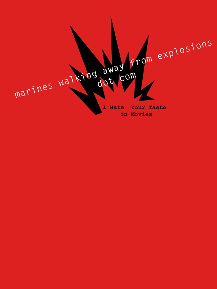 Thumbnail 7 of 7, Classic T-Shirt, marines walking away from explosions dot com designed and sold by ihateyourtaste.
