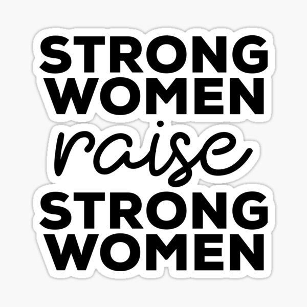Item preview, Strong Women Raise Strong women designed and sold by ambaart.