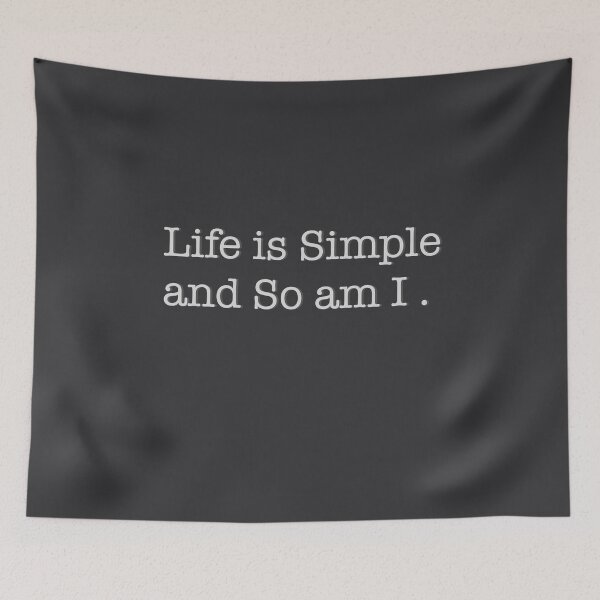 Item preview, Life is simple and so am i designed and sold by Ayujinar.